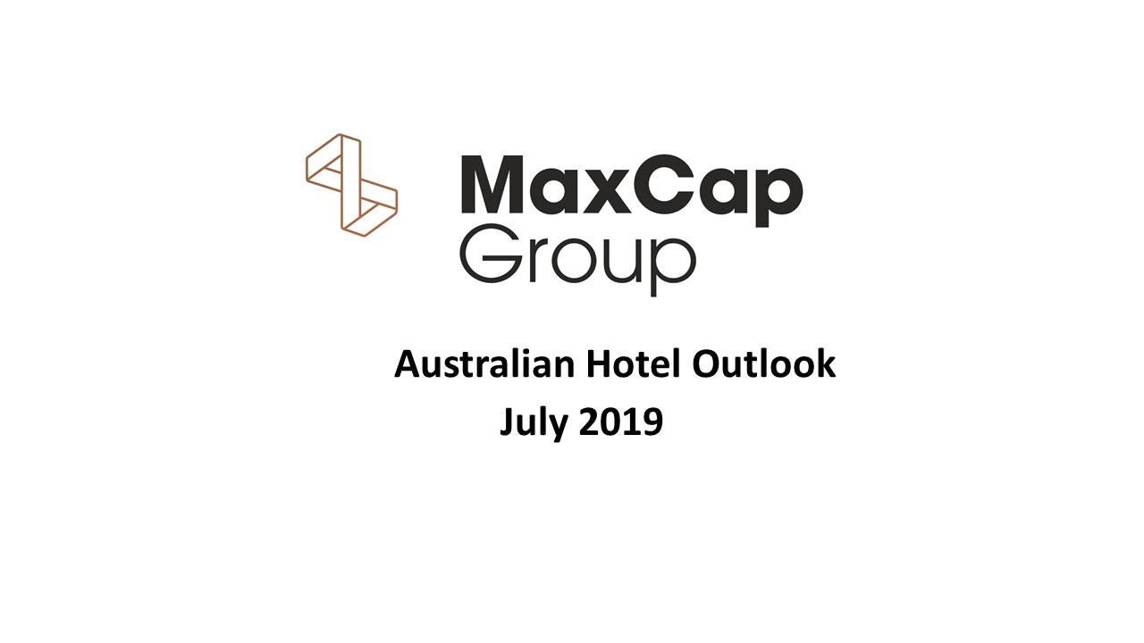 Australian Hotel Market Outlook - July 2019 Australian Hotel Market Outlook - July 2019